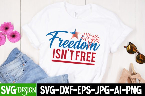 Freedom Isn’t Free SVG Design Graphics