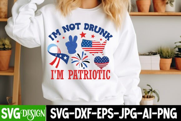 I’m Not Drunk I’m Patriotic SVG Design