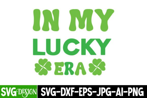 In My Lucky Era SVG Design Graphics