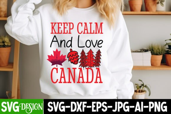 Keep Calm and Love Canada SVG Design