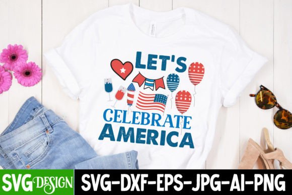Let's Celebrate America SVG Design
